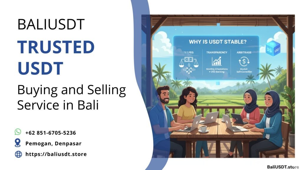 Why is USDT Stable? A Financial Guide for Bali Travelers Why is USDT Stable? A Financial Guide for Bali Travelers