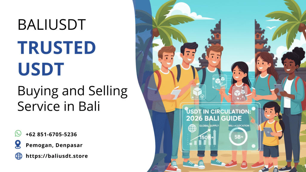 How Many USDT in Circulation? A 2026 Guide for Bali Tourists how many usdt in circulation