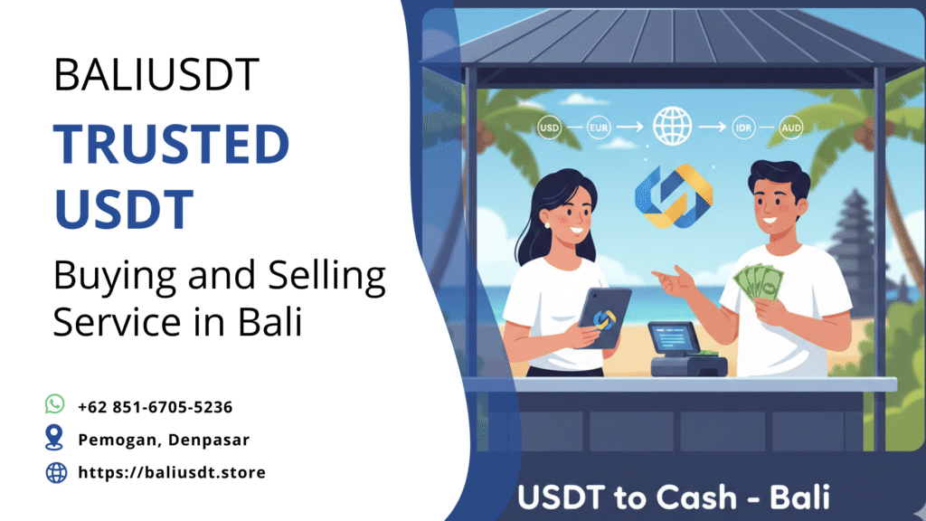Where Can I Sell USDT for Cash? A Bali Traveler’s Guide Where can i sell usdt for cash